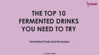 The Ultimate Guide to Fermented Foods and Beverages
