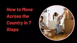 How to Move Across the Country in 7 Steps?