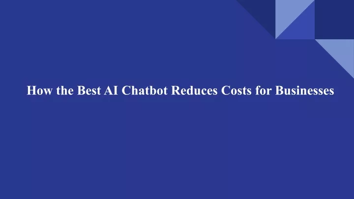 how the best ai chatbot reduces costs