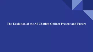 The Evolution of the AI Chatbot Online_ Present and Future (1)