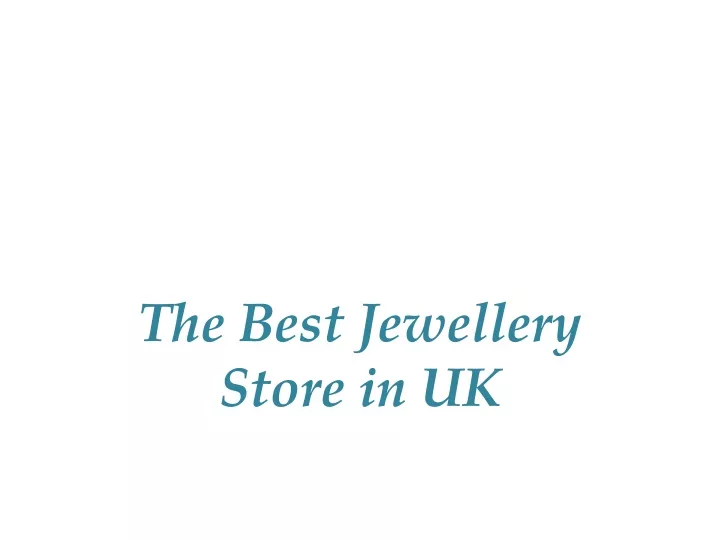 the best jewellery store in uk