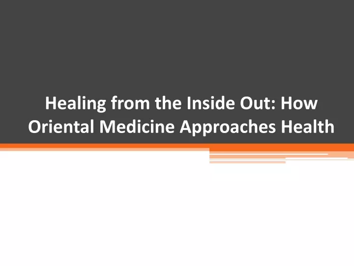 healing from the inside out how oriental medicine approaches health