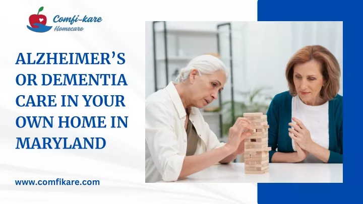 alzheimer s or dementia care in your own home