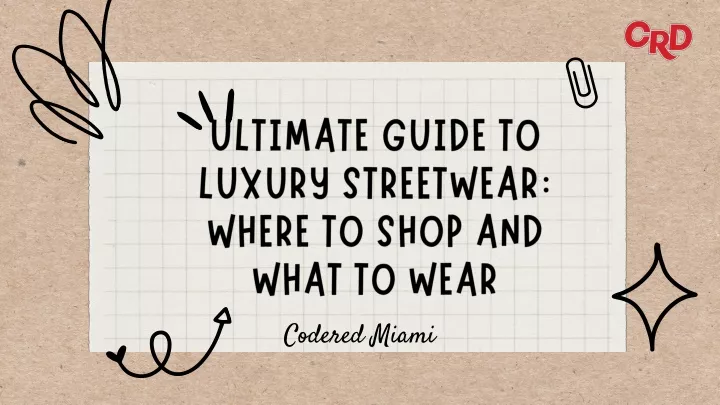 ultimate guide to luxury streetwear where to shop