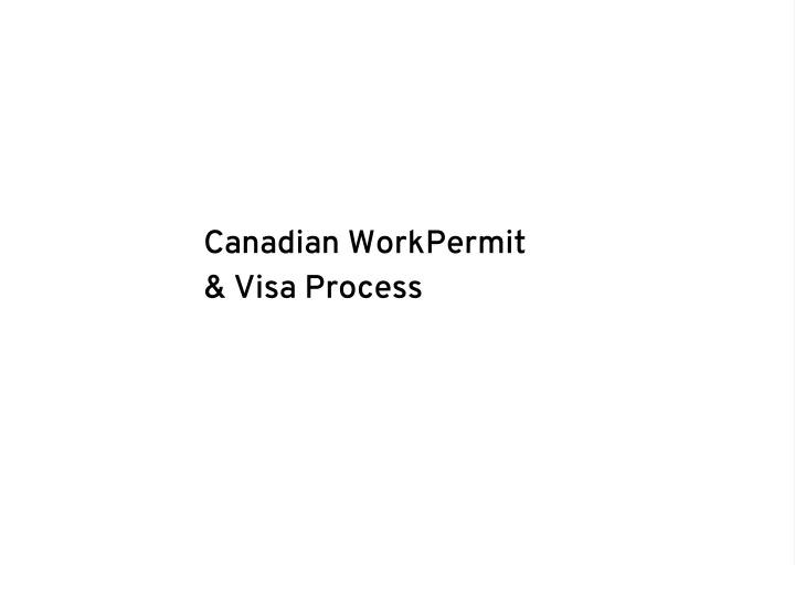 PPT - Canadian Work Permit & Visa Process PowerPoint Presentation, free ...