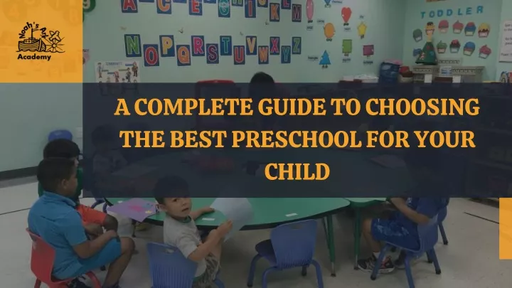 a complete guide to choosing the best preschool