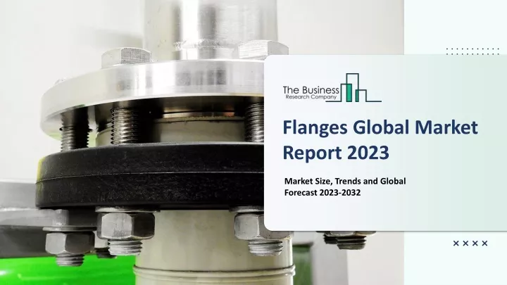 flanges global market report 2023