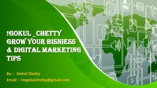 Gokul Chetty - Digital Marketing Tips & Help Your Bisniess