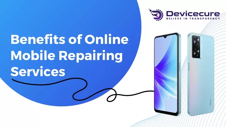 benefits of online mobile repairing services