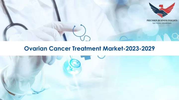 ovarian cancer treatment market 2023 2029