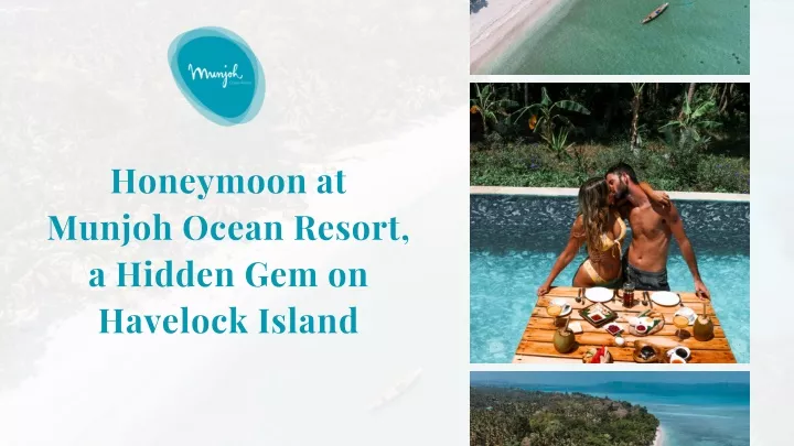 honeymoon at munjoh ocean resort a hidden