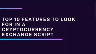 top 10 features to look for in a cryptocurrency