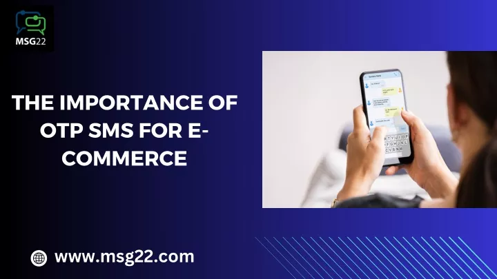 the importance of otp sms for e commerce