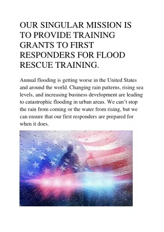 OUR SINGULAR MISSION IS TO PROVIDE TRAINING GRANTS TO FIRST RESPONDERS FOR FLOOD RESCUE TRAINING