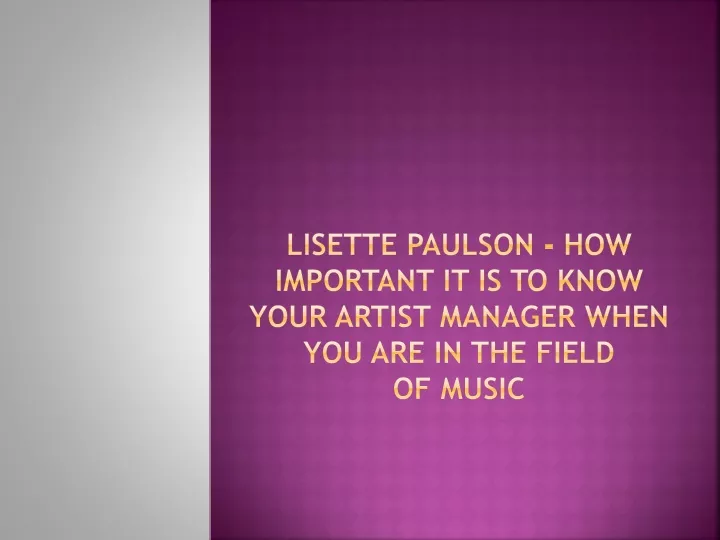 lisette paulson how important it is to know your artist manager when you are in the field of music