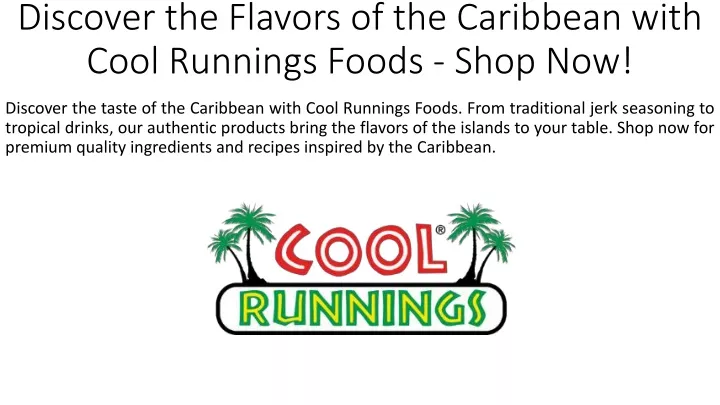 discover the flavors of the caribbean with cool runnings foods shop now