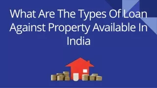 What are the types of loans against property available in India