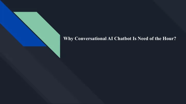 why conversational ai chatbot is need of the hour