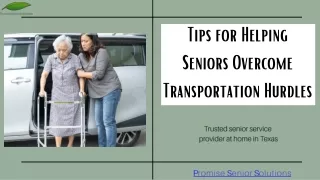 Tips for Helping Seniors Overcome Transportation Hurdles