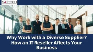 Why Work with a Diverse Supplier How an IT Reseller Affects Your Business