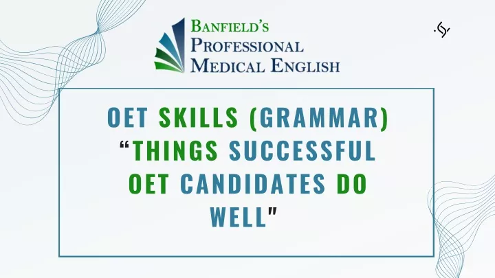 oet skills grammar things successful