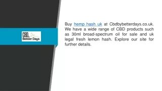 hemp hash uk Cbdbybetterdays.co.uk
