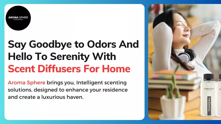 say goodbye to odors and hello to serenity with