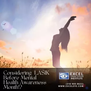 Considering LASIK Before Mental Health Awareness Month