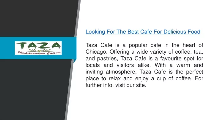 looking for the best cafe for delicious food taza