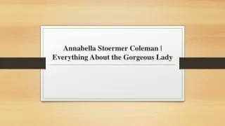 Annabella Stoermer Coleman | Everything About the Gorgeous Lady