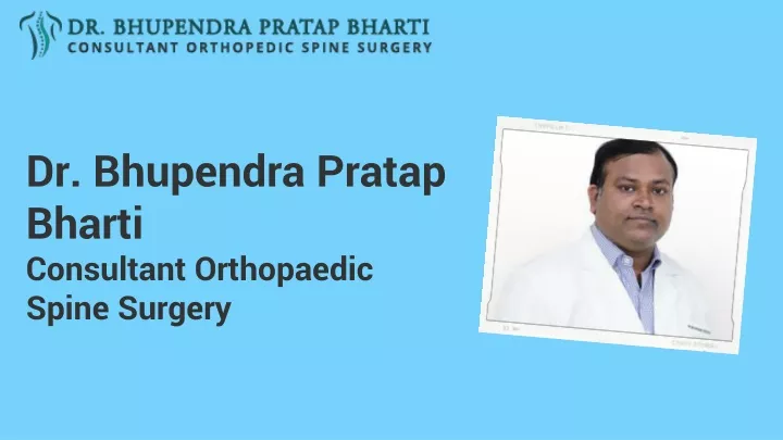 dr bhupendra pratap bharti consultant orthopaedic