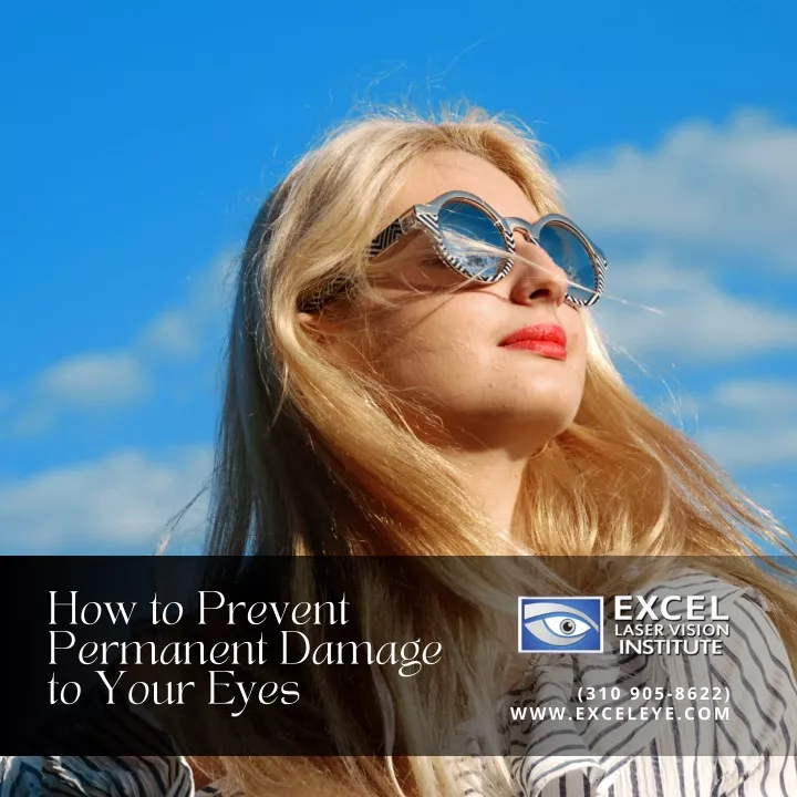 how to prevent permanent damage to your eyes