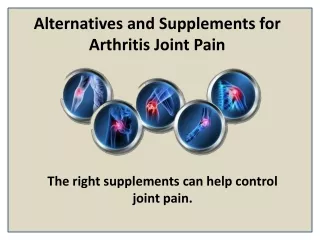 alternatives and supplements for arthritis joint pain