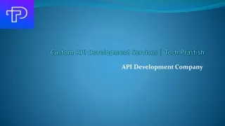 Custom API Development & Integration Services  Tech Prastish