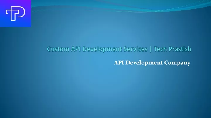 custom api development services tech prastish