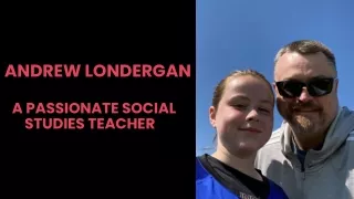 Andrew Londergan - A Passionate Social Studies Teacher