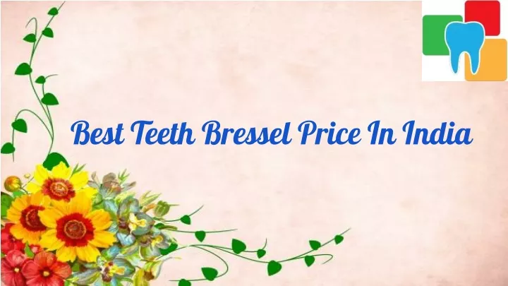 best teeth bressel price in india