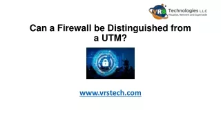 can a firewall be distinguished from a utm