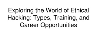 exploring the world of ethical hacking types training and career opportunities