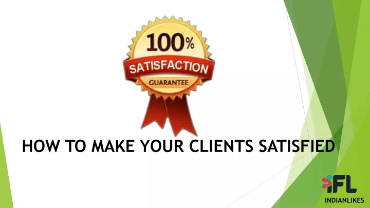 how to make your clients satisfied