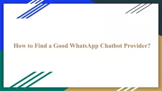 How to Find a Good WhatsApp Chatbot Provider_
