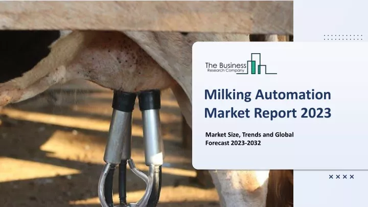 milking automation market report 2023