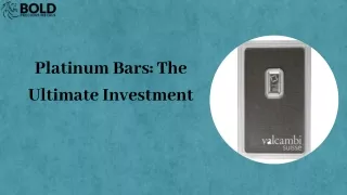 Platinum Bars The Ultimate Investment