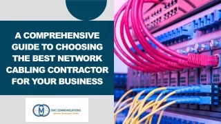 A Comprehensive Guide to Choosing the Best Network Cabling Contractor for Your Business