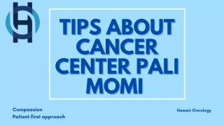 Tips About Cancer Center Pali Mom