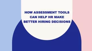 How Assessment Tools Can Help HR Make Better