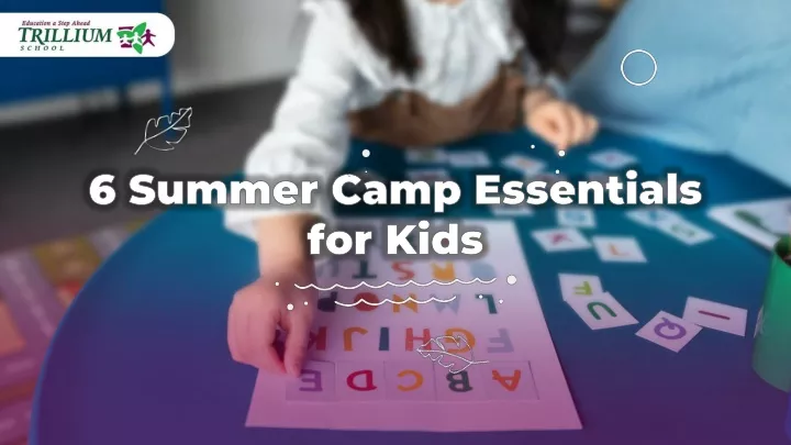 6 summer camp essentials for kids
