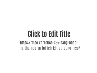 click to edit title https mso vn office 365 dang