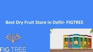 Best Quality Dry Fruits Online