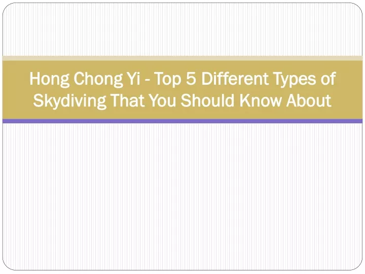 hong chong yi top 5 different types of skydiving that you should know about